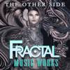 Fractal Music Works - The Other Side