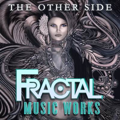 Fractal Music Works - The Other Side